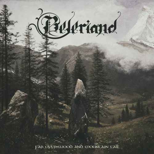 BELERIAND - Far over Wood and Mountain Tall CD